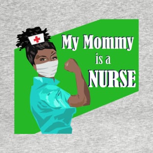 My Mommy is a Nurse Baby Shower Gift T-Shirt